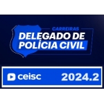 Carreira Jurídica Delegado de Polícia (CEISC 2024.2)